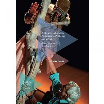 A Theatre Laboratory Approach to Pedagogy and Creativity: Odin Teatret and Group Learning