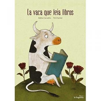 La Vaca Que Leía Libros - Adélia Carvalho