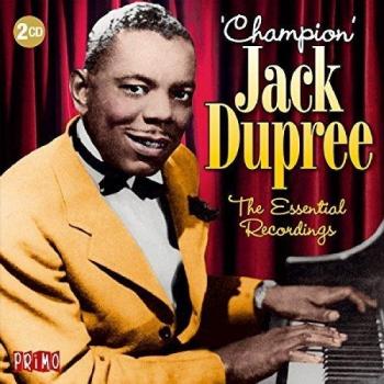 The Essential Recordings - CHAMPION JACK DUPREE