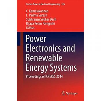 Power Electronics and Renewable Energy Systems: Proceedings of ICPERES 2014
