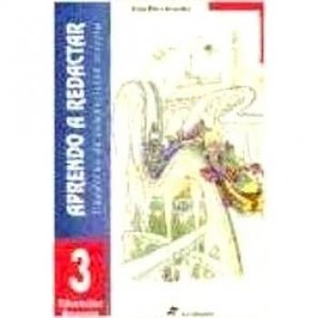 Aprendo a redactar. Cuaderno de composición escrita 3