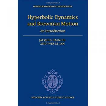 Hyperbolic Dynamics and Brownian Motion: An Introduction