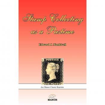 Stamp Collecting Guidebook: A Comprehensive Handbook for Enthusiasts by Edward J. Nankivell