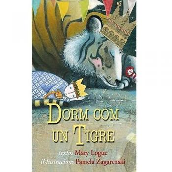 Dorm com un tigre: 1 - Mary Logue