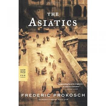 The Asiatics: A Novel by Frederic Prokosch - Literary Fiction, Cultural Exploration