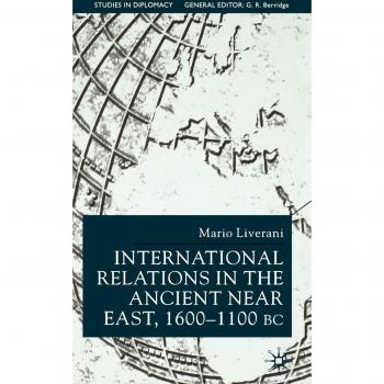 Ancient Near East Diplomacy Studies: International Relations 1600-1100