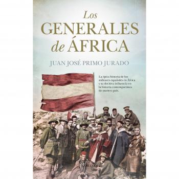 Los generales de África - Juan José Primo Jurado