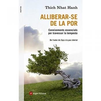 Alliberar-Se De La Por: Coneixements essencials per travessar la tempesta: 36 - Thich Nhat Hanh