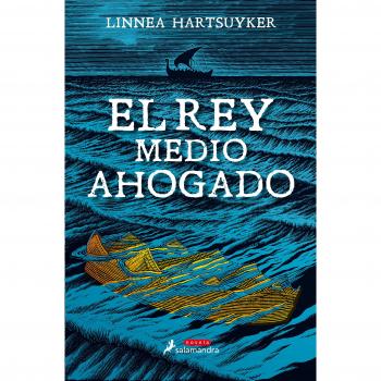 El Rey medio ahogado - Linnea Hartsuyker