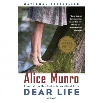 Dear Life: Stories by Alice Munro