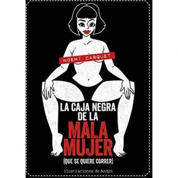 La caja negra de la mala mujer: