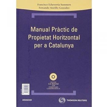 Manual práctico de propiedad horizontal para Cataluña - Manual pràctic de propietat horitzontal per a catalunya: Incluye CD