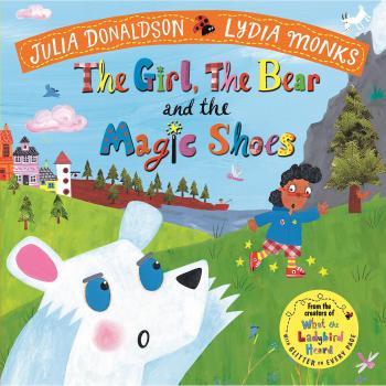 El libro La chica, el oso y los zapatos mágicos de Julia Donaldson en tapa blanda