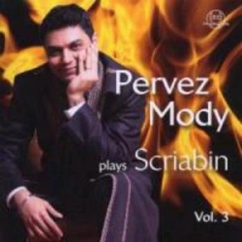 Pervez Mody Plays Scriabin: Volume 3 - Piano Masterpieces