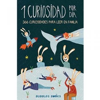 1 Curiosidad por día - 366 curiosidades del mundo para leer en familia: Libro para niños y niñas a