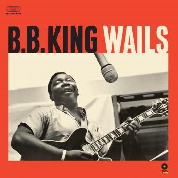 B. B. King Wails [Vinilo]