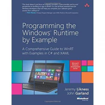 Windows Runtime Programming Guide: C# and XAML Examples for WinRT Development