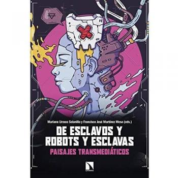 De esclavos y robots y esclavas: Paisajes transmediáticos: 747