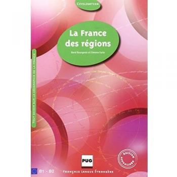 Regions of France: B1-B2 Civilisation Guide