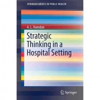 Strategic Thinking in a Hospital Setting