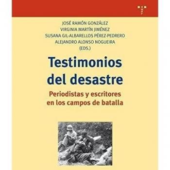 Testimonios del desastre. Periodistas y escritores en los campos de batalla: 294