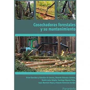 Cosechadoras forestales y su mantenimiento