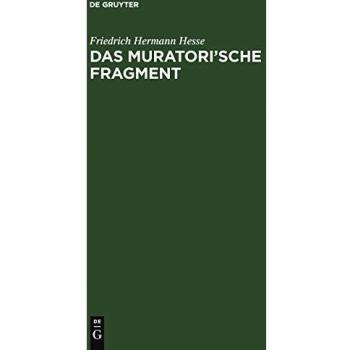 Muratori Fragment: Critical Edition of the Ancient Manuscript