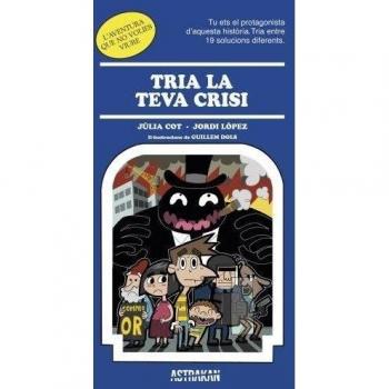 Tria La Teva Crisi