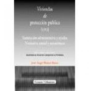 Viviendas de proteccion publica. tramitacion administrativa y ayudas.normativa general y autonomica