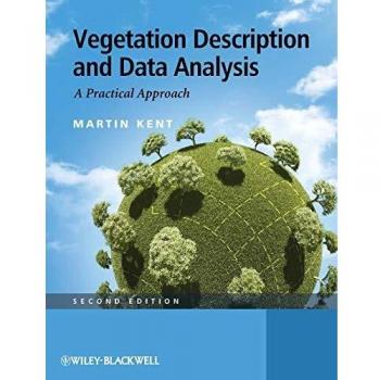 Vegetation Description and Data Analysis: A Practical Approach, 2nd Edition: A Practical Approach, 2nd Edition