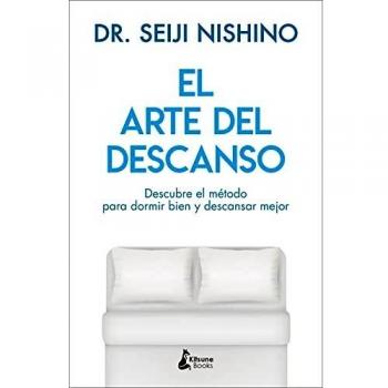 El arte del descanso: Descubre el método para dormir bien y descansar mejor