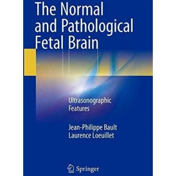 The Normal and Pathological Fetal Brain: Ultrasonographic Features