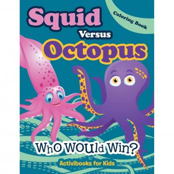 Libro para Colorear Calamar vs Pulpo: ¿Quién Ganaría? para Niños, Activibooks