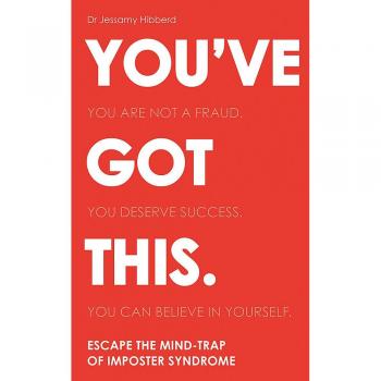 The Imposter Cure: How to stop feeling like a fraud and escape the mind-trap of imposter syndrome