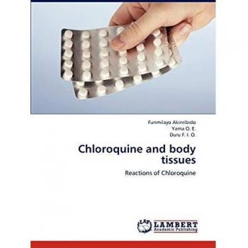 Chloroquine and body tissues: Reactions of Chloroquine
