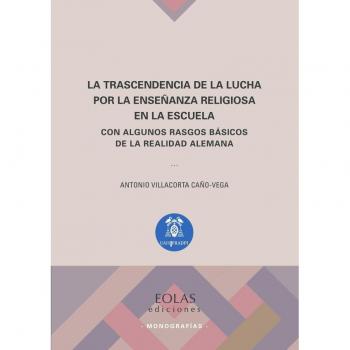 La trascendencia de la lucha por la enseñanza religiosa en la escuela: Con algunos rasgos básicos de la realidad alemana: 13