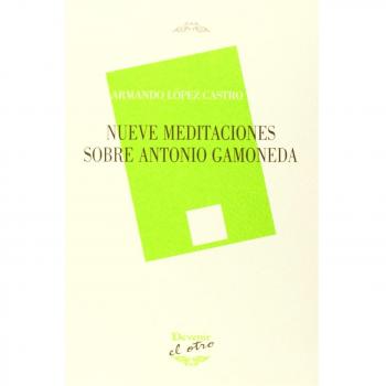 Nueve Meditaciones Sobre Antonio Gamoneda