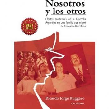 Nosotros y los otros: Efectos colaterales de la Guerrilla Argentina en una familia que migró de Cosquín a Barcelona