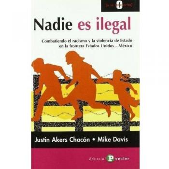 Nadie es ilegal: Combatiendo el racismo y la violencia de Estado en la frontera Estados Unidos - Mxico
