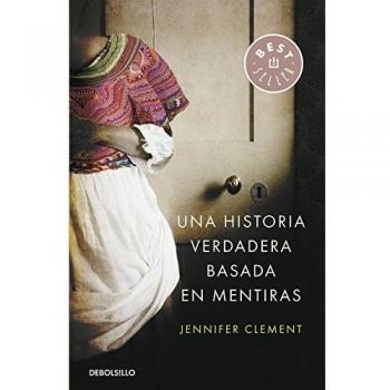 Una historia verdadera basada en mentiras - Jennifer Clement