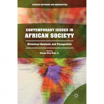Contemporary Issues in African Society: Historical Analysis and Perspective
