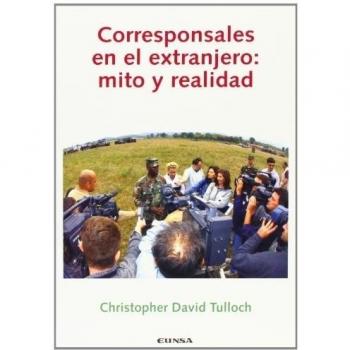 Corresponsales en el extranjero: mito y realidad
