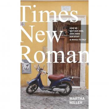 Times New Roman: A Guide to Leaving Your Job and Embracing Life in Italy - Paperback Edition