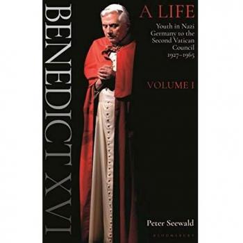 Benedict XVI: A Life Volume One: Youth in Nazi Germany to the Second Vatican Council 1927–1965
