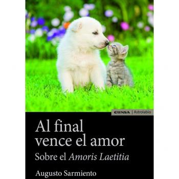 Al final vence el amor - Augusto Sarmiento Franco