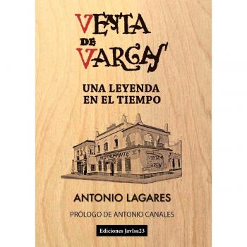 Venta de Vargas. Una leyenda en el tiempo