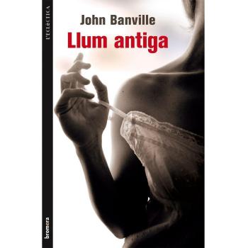 Llum antiga: 219 - John Banville