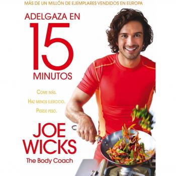 Adelgaza en 15 minutos - Joe Wicks