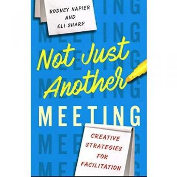Not Just Another Meeting: Creative Strategies for Facilitation
