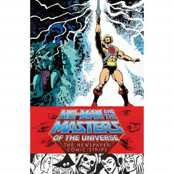 He-Man and the Masters of the Universe: The Hardcover Collection of Newspaper Comic Strips